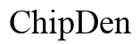 ChipDen